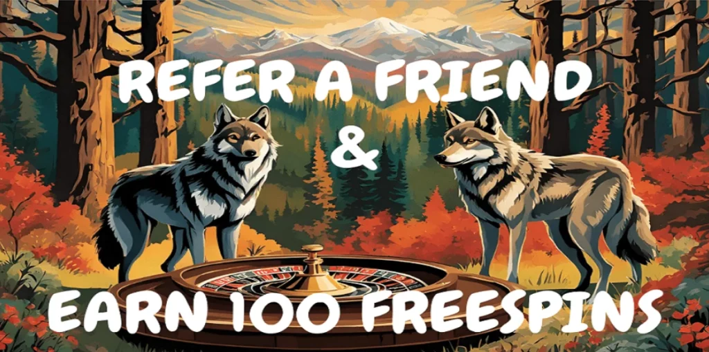Wolfy Casino Refer a Friend Bonus