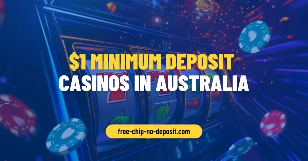 $1 Minimum Deposit Casinos in Australia $1 Minimum Deposit Casinos in Australia